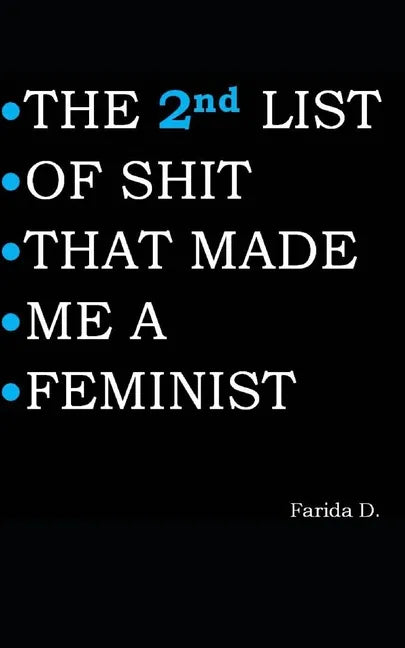 THE 2nd LIST OF SHIT THAT MADE ME A FEMINIST - Paperback
