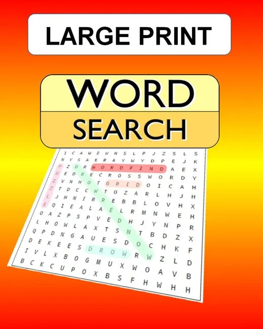 Large Print Word Search: 100 puzzles with answers for the WordSearch, Wordfind, WordSeek fan looking for some new challenges. - Paperback