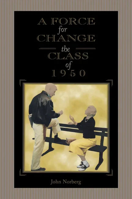 A Force for Change: The Class of 1950 - Paperback