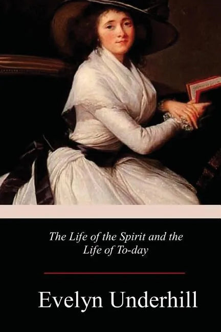 The Life of the Spirit and the Life of To-day - Paperback