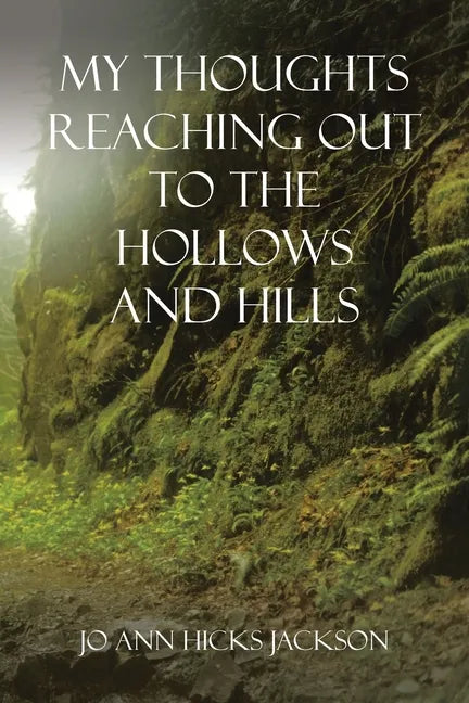 My Thoughts Reaching out to the Hollows and Hills - Paperback