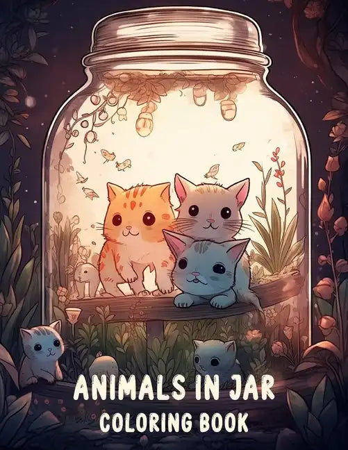 Animals In Jar Coloring Book: Explore The Fascinating World Of Animals In Jar With Cute Animals - Paperback