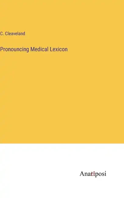 Pronouncing Medical Lexicon - Hardcover