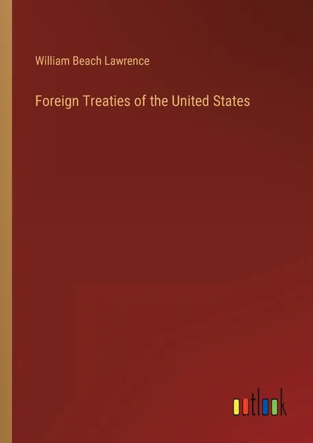 Foreign Treaties of the United States - Paperback