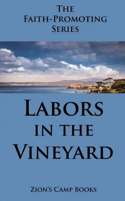 Labors in the Vineyard: The Faith-Promoting Series Book 12 - Paperback