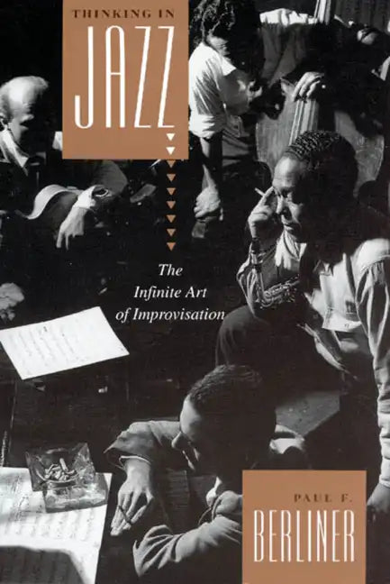 Thinking in Jazz: The Infinite Art of Improvisation - Paperback