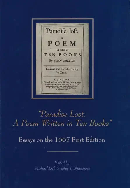 "Paradise Lost: A Poem Written in Ten Books": Essays on the 1667 First Edition - Paperback