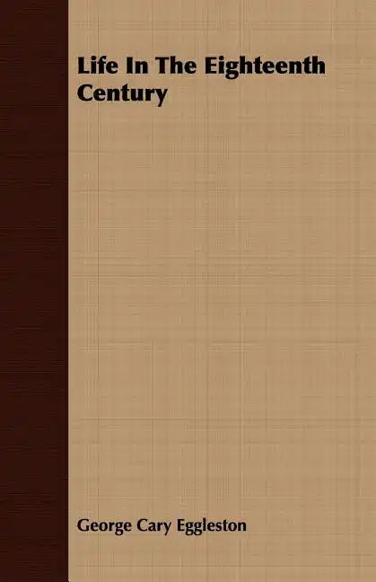 Life In The Eighteenth Century - Paperback