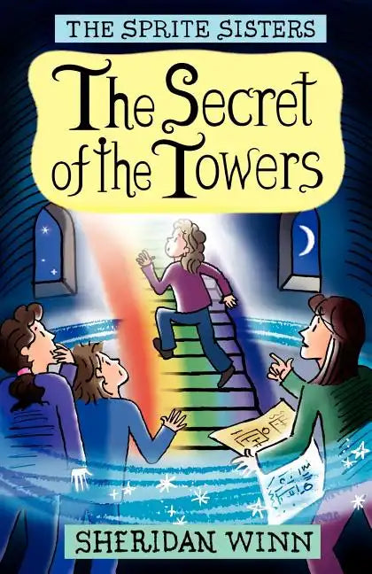The Sprite Sisters: The Secret of the Towers (Vol 3) - Paperback
