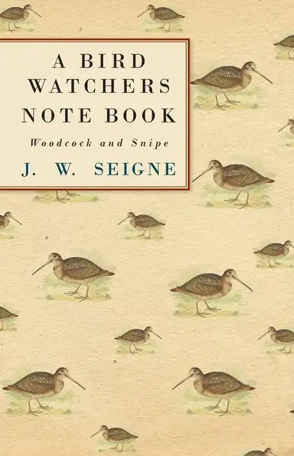 A Bird Watchers Note Book - Woodcock and Snipe - Paperback