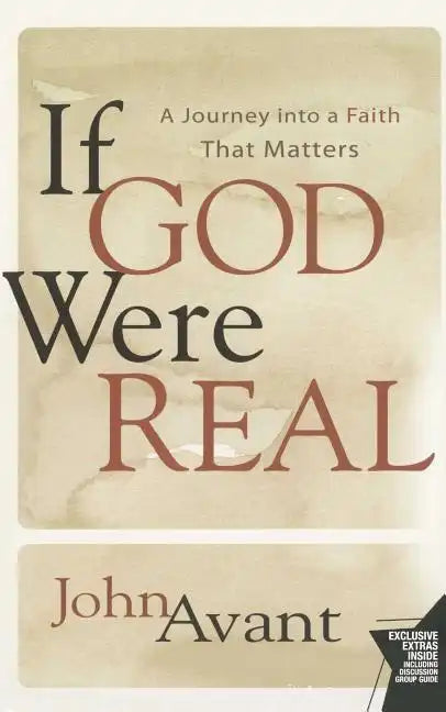 If God Were Real: A Journey Into a Faith That Matters - Paperback