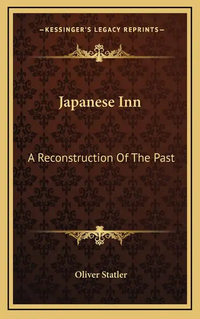 Japanese Inn: A Reconstruction Of The Past - Hardcover