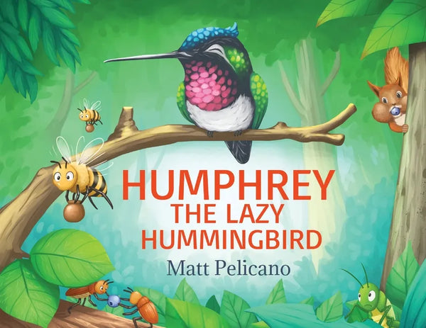 Humphrey the Lazy Hummingbird - Paperback
