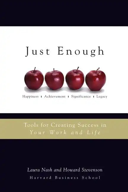 Just Enough: Tools for Creating Success in Your Work and Life - Paperback