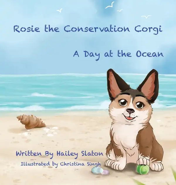 Rosie the Conservation Corgi: A Day at the Ocean - Hardcover