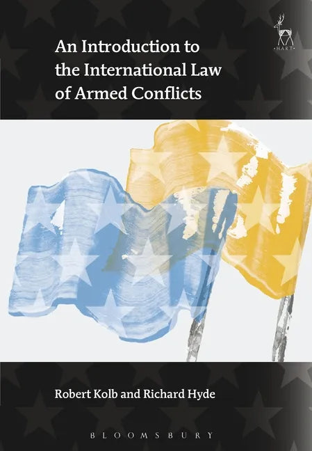 An Introduction to the International Law of Armed Conflicts - Paperback