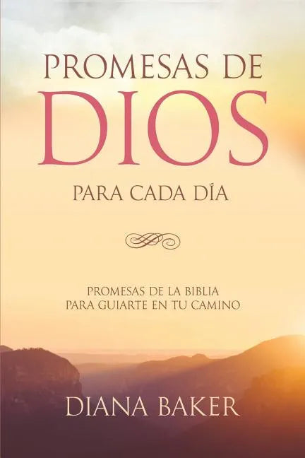 Promesas de Dios para Cada Día: Promesas de la Biblia para guiarte en tu camino - Paperback