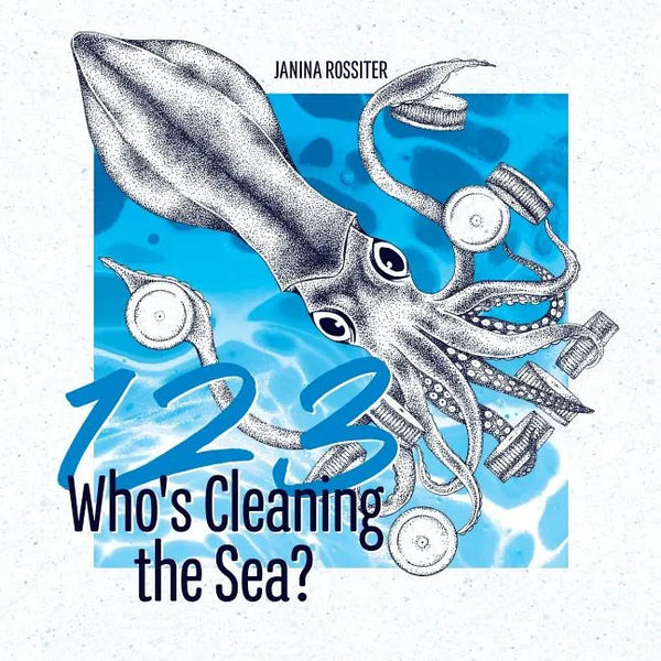 1, 2, 3, Who's Cleaning the Sea?: A Counting Picture Book About Protecting Our Planet - Paperback