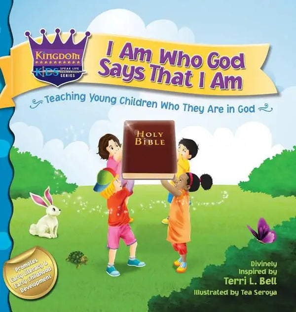 I Am Who God Says That I Am: Teaching young children who they are in God - Hardcover