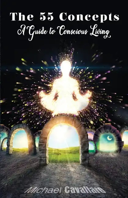 55 Concepts: Guide to Conscious Living - Paperback