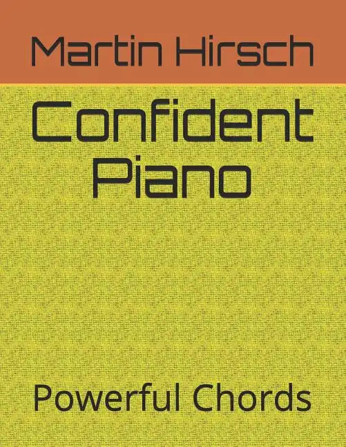 Confident Piano: Powerful Chords - Paperback