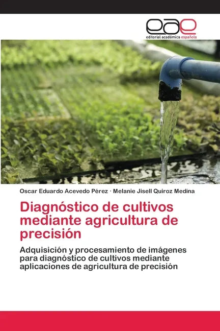 Diagnóstico de cultivos mediante agricultura de precisión - Paperback