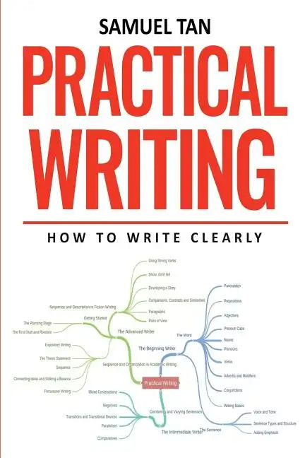 Practical Writing: How to Write Clearly - Paperback