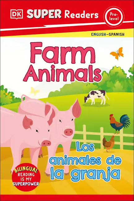 DK Super Readers Pre-Level Bilingual Farm Animals - Los Animales de la Granja - Hardcover