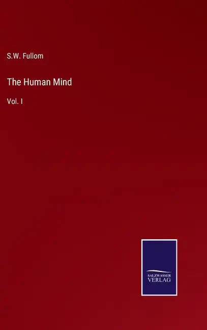 The Human Mind: Vol. I - Hardcover