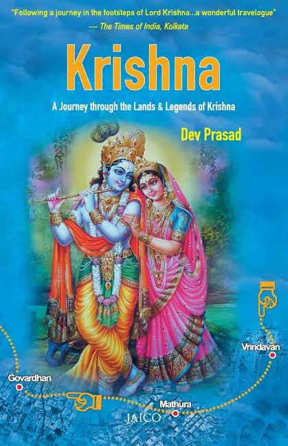 Krishna: A Journey through the Lands & Legends of Krishna - Paperback
