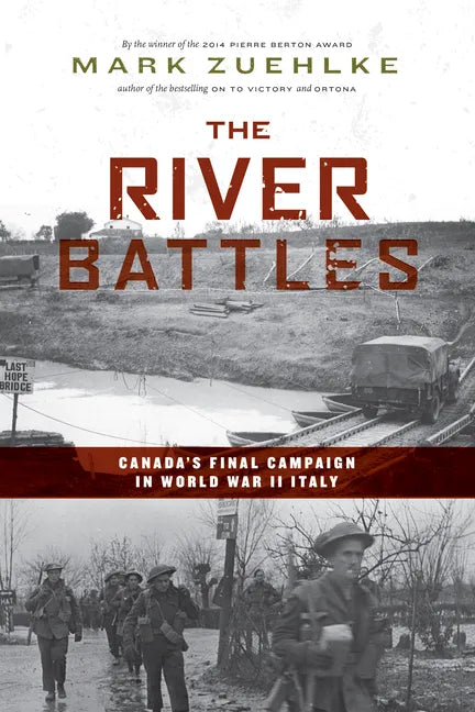 The River Battles: Canada's Final Campaign in World War II Italy - Paperback