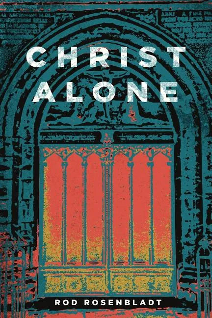 Christ Alone - Paperback