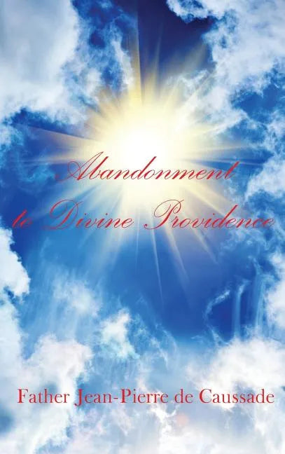 Abandonment to Divine Providence - Hardcover