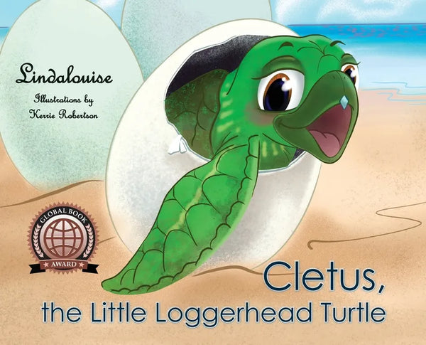 Cletus, the Little Loggerhead Turtle: The Beginning Adventure - Hardcover