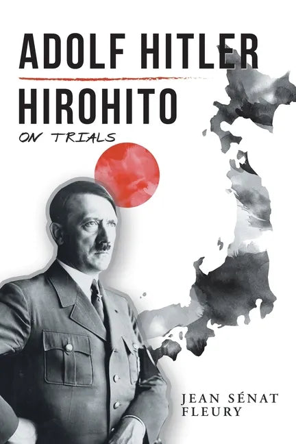 Adolf Hitler: Hirohito: On Trials - Paperback