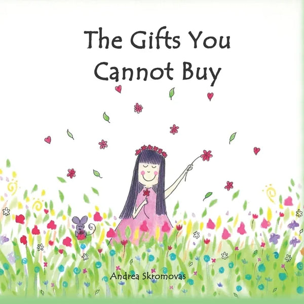 The Gifts You Cannot Buy: an empowering children's book about values and gratitude - Paperback