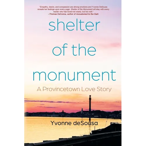 Shelter of the Monument: A Provincetown Love Story - Paperback