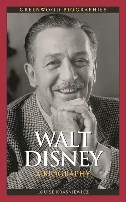 Walt Disney: A Biography - Hardcover