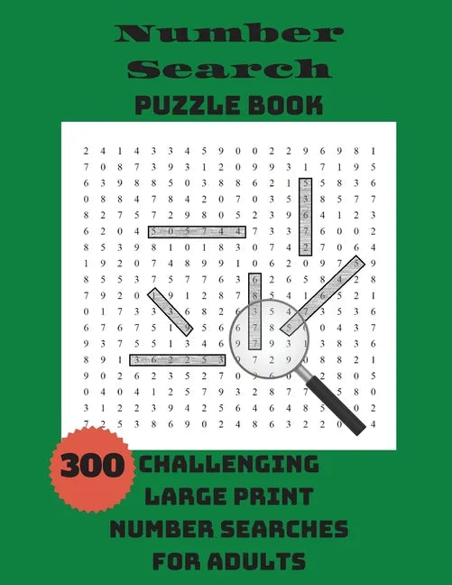 Number Search Puzzle Book: 300 Challenging Large Print Number Searches For Adults - Paperback