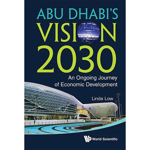 Abu Dhabi's Vision 2030: An Ongoing Journey of Economic Development - Hardcover
