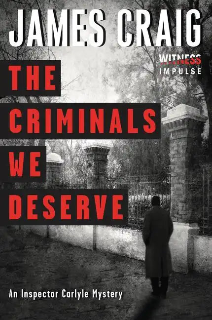The Criminals We Deserve: An Inspector Carlyle Mystery - Paperback