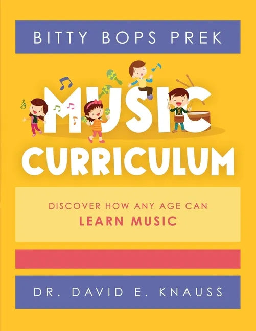BITTY BOPS PreK Music Curriculum: Book 1: INFANTS / Book 2: TODDLERS / Book 3: PRESCHOOLERS - Paperback