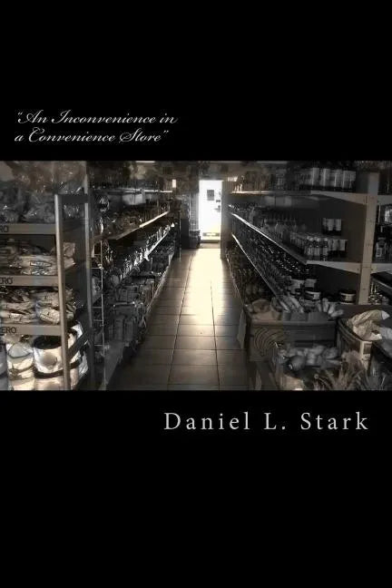 "An Inconvenience in a Convenience Store" - Paperback