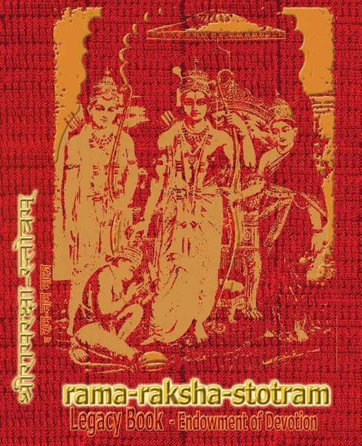 Rama-Raksha-Stotram Legacy Book - Endowment of Devotion: Embellish it with your Rama Namas & present it to someone you love - Paperback