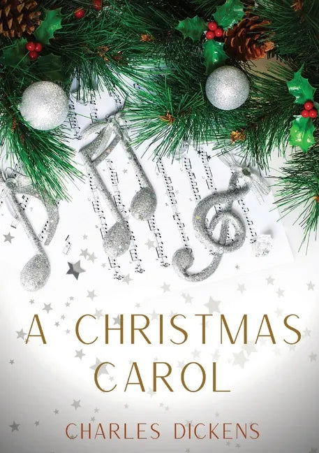 A Christmas Carol: A Christmas Carol in Prose, Being a Ghost-Story of Christmas, a 1843 novella by Charles Dickens - Paperback
