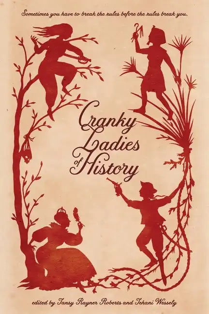 Cranky Ladies of History - Paperback