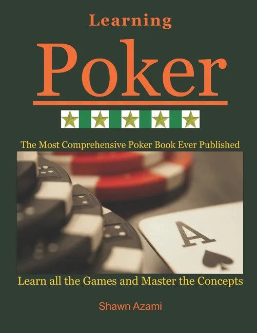 Learning Poker: (Beginner, Intermediate, and Advanced) - Paperback