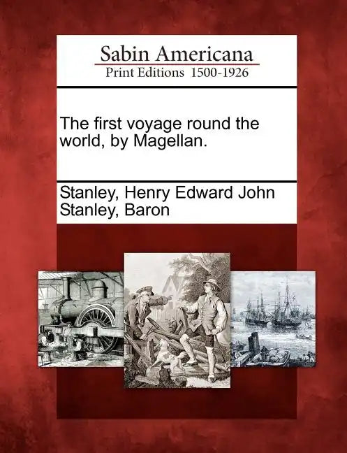 The First Voyage Round the World, by Magellan. - Paperback