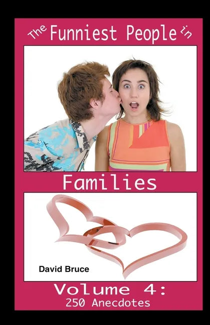 The Funniest People in Families, Volume 4: 250 Anecdotes - Paperback