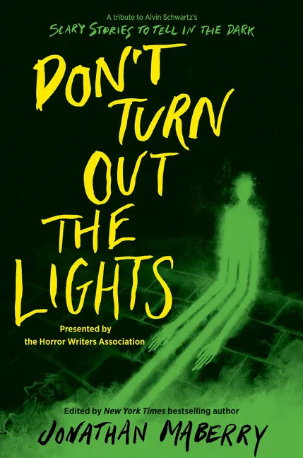 Don't Turn Out the Lights: A Tribute to Alvin Schwartz's Scary Stories to Tell in the Dark - Paperback